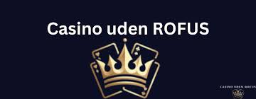 Gambling sider uden rofus - Find de bedste spil uden restriktioner