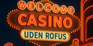 Nye Casinoer Uden RoFUS Oplev Det Nyeste Og Bedste