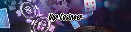 Nye Casino Sider Udforsk de Nyeste Muligheder for Spil